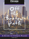 Chicago Off The Beaten Path: A Guide to Unique Places